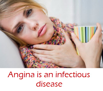 Angina is an infectious disease